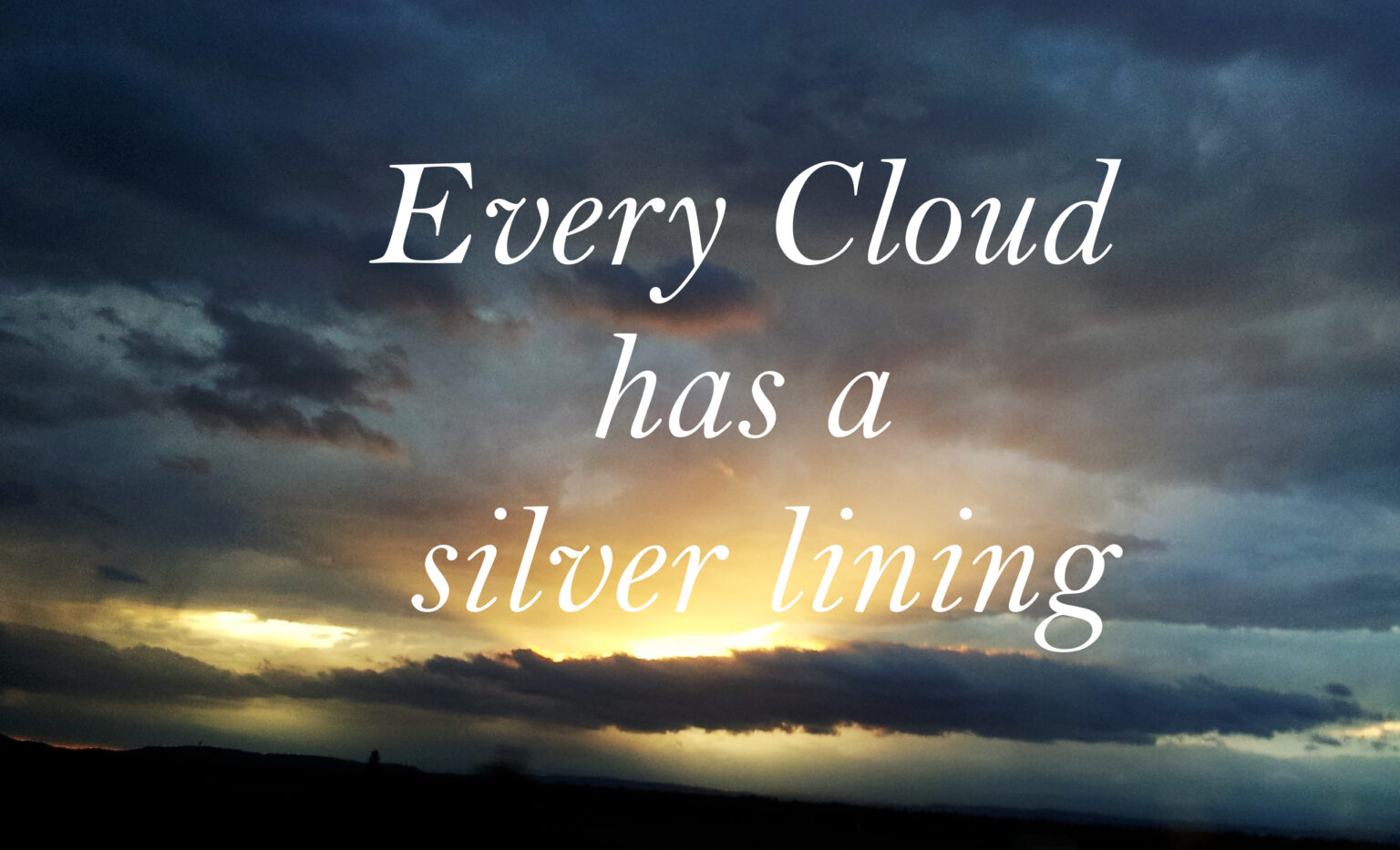 every dark cloud has a silver lining meaning Group Discussion