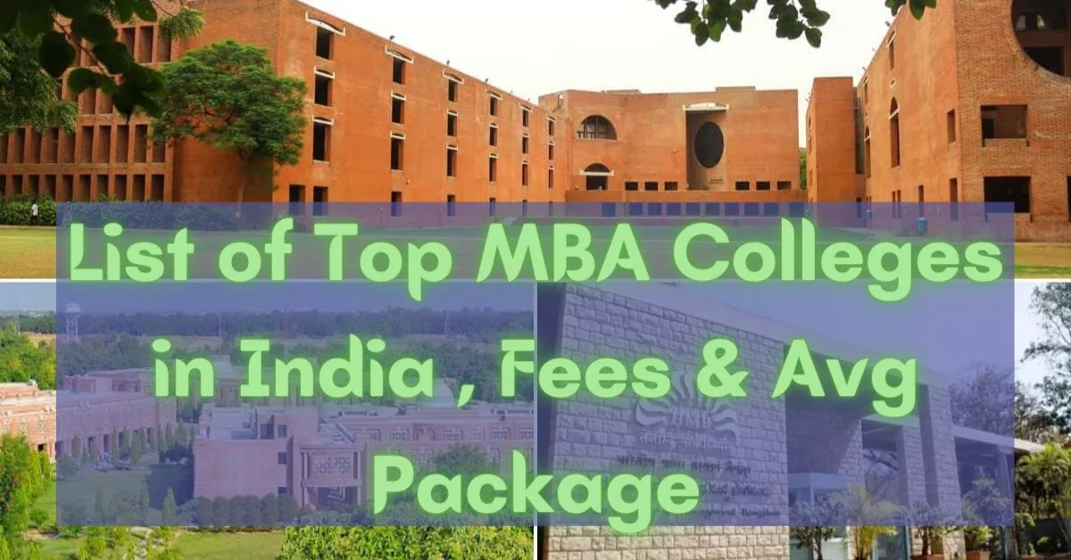 List of Top MBA Colleges in India 2022, Fees & Avg Package