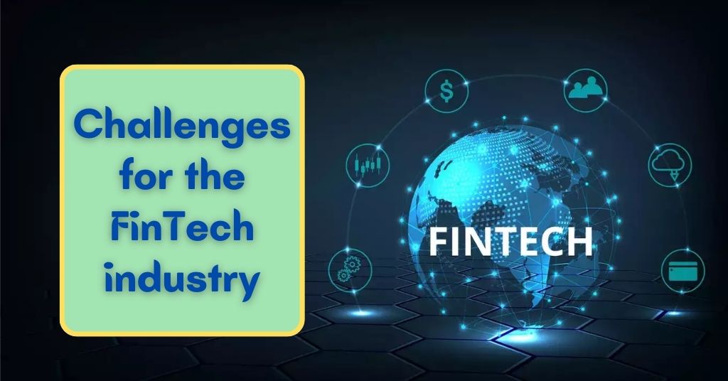 Challenges for the FinTech industry